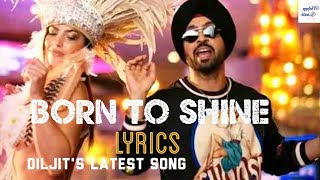 Diljit Born To Shine lyrics Punjabi song Vip superhit channel subscribe