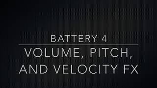 Battery 4 Controls Volume, Pitch And Velocity Modules