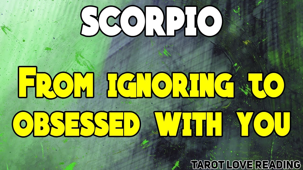 SCORPIO From ignoring to obsessed with you, End Of December 2021 Tarot Love Reading