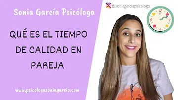 ¿Qué es el tiempo de calidad en una relación?