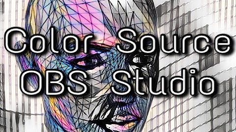 OBS Studio Tutorial - Color Source Background Effects