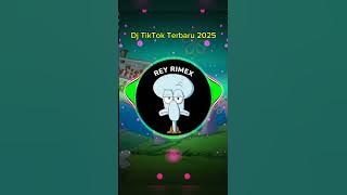 Dj TikTok Terbaru 2025 REY RIMEX #djviral #dj #djmengkanefullbass #djcampuran #remix #djterbaru