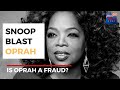 Snoop Dogg Blasts Oprah Winfrey for a 'fraudulent' actions