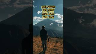 VIEW GUNUNG RINJANI DAN BEBERAPA BUKIT LAINNYA TERLIHAT INDAH DARI BUKIT ANAK DARA 1923 MDPL
