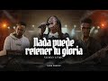 Kairo Worship - Nada Puede Retener Tu Gloria (Vídeo Lyric)