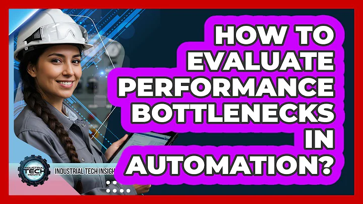 How To Evaluate Performance Bottlenecks In Automation?