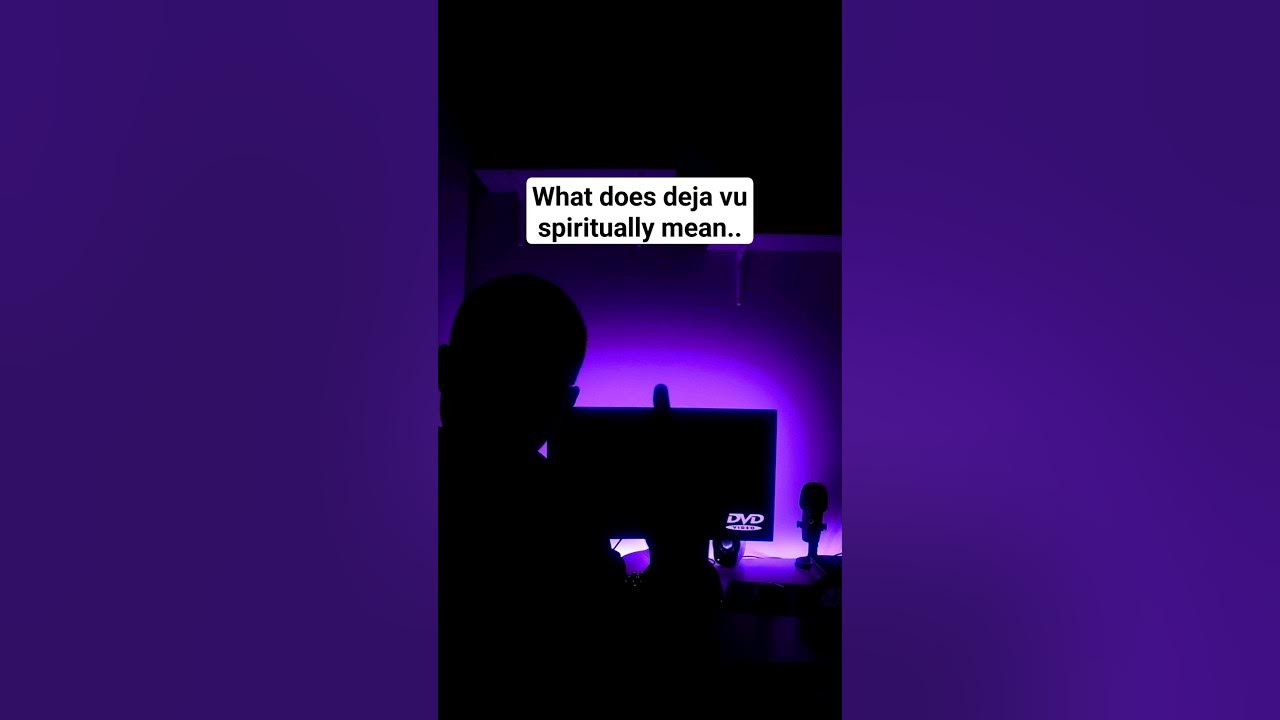 What Does DEJA VU Mean Spiritually YouTube what-does-deja-vu-mean-spiritually-youtube