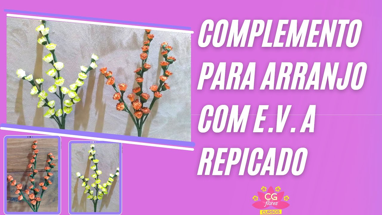 🔸COMPLEMENTO PARA ARRANJO COM E.V.A REPICADO🔸 COMO FAZER FLORES ARTIFICIAIS REALISTA/CGFLORES