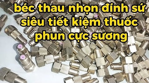 béc thau nhọn đính sứ siêu tiết kiệm thuốc giá chỉ 30k