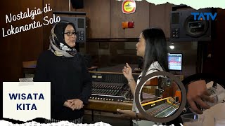 Download Lagu LOKANANTA STUDIO SOLO | STUDIO REKAMAN DI SOLO | WISATA KITA TATV MP3