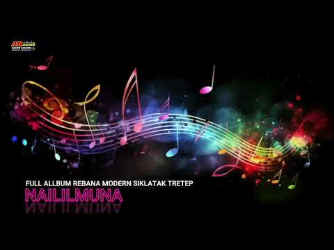 #FULL ALLBUM REBANA MODERN #NAILILMUNA SIKLATAK #AR AUDIO
