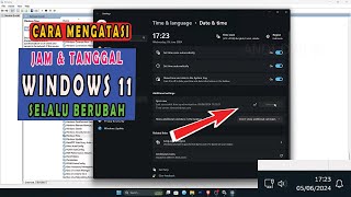 Details Cara Mengatasi Jam & Tanggal Selalu Berubah dan Tidak Update Di WINDOWS 11 Guide