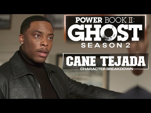 Power Book II: Ghost Season 2 'CANE TEJADA - Character Breakdown