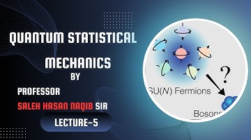Lecture-5 Quantum Statistical Mechanics Lecture by Professor Saleh Hasan Naqib Sir #quantumphysics
