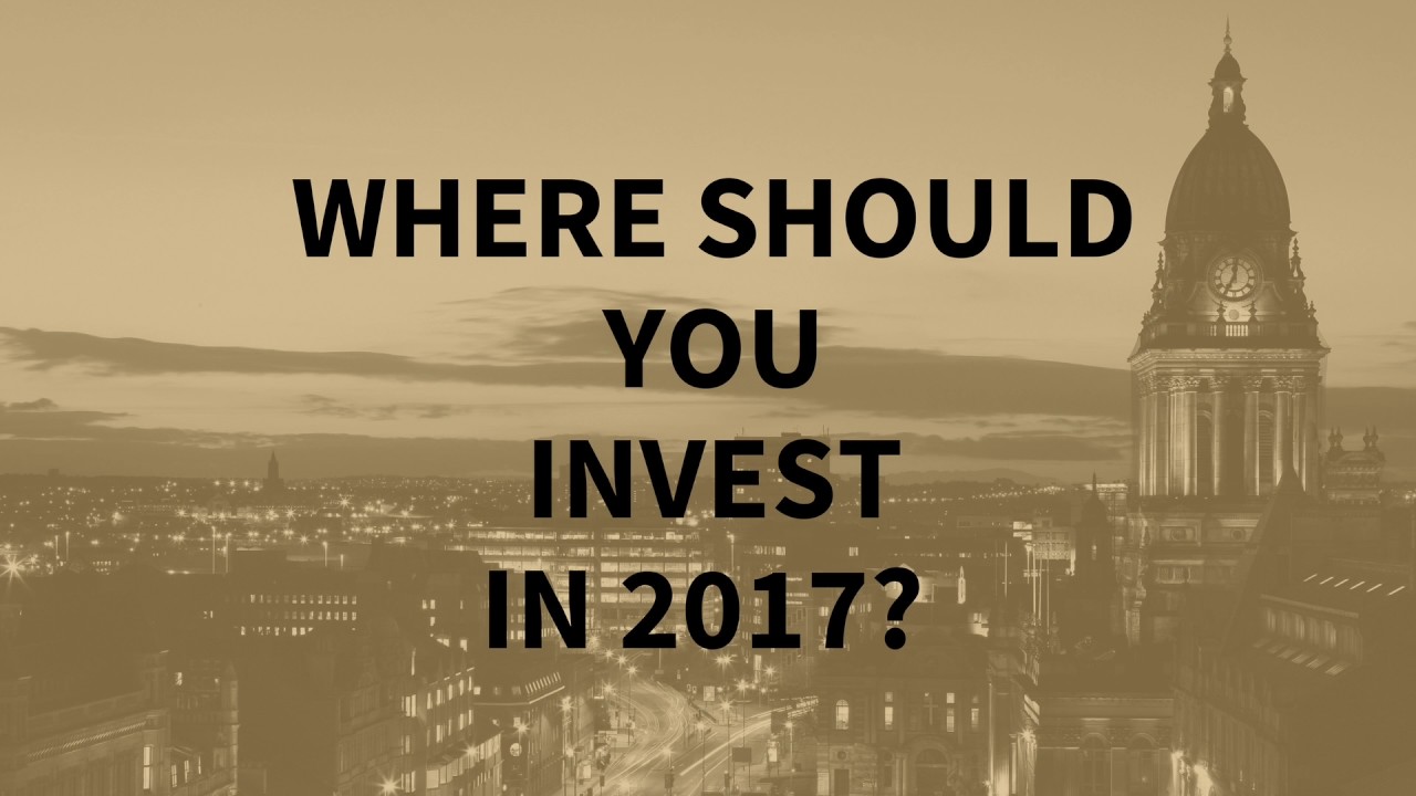 Where to invest in property in 2017