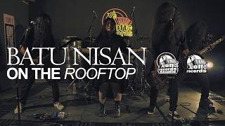 BATU NISAN ON THE ROOFTOP SESSION