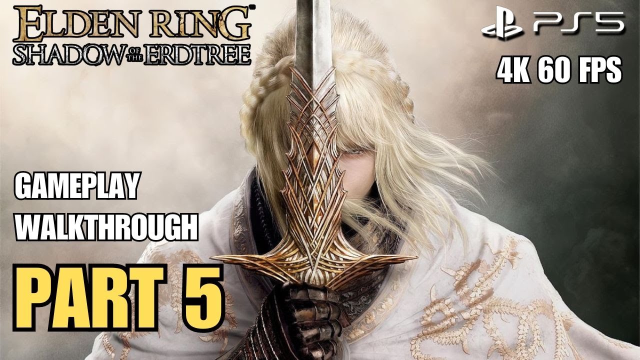 ELDEN RING - Shadow of the Erdtree DLC Gameplay Walkthrough - Part 5 ...