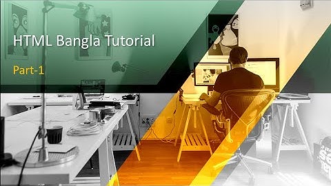 HTML Bangla Tutorial Part-1 | Freelancer Abdur Rahman
