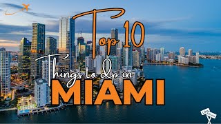 Top 10 Things to Do in Miami: What to do & where to go.