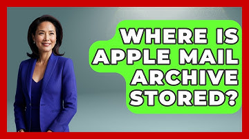 Where Is Apple Mail Archive Stored? - TheEmailToolbox.com