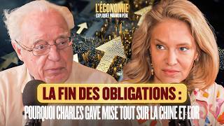 MISEZ TOUT SUR L'OR! Charles Gave prédit la fin des obligations.