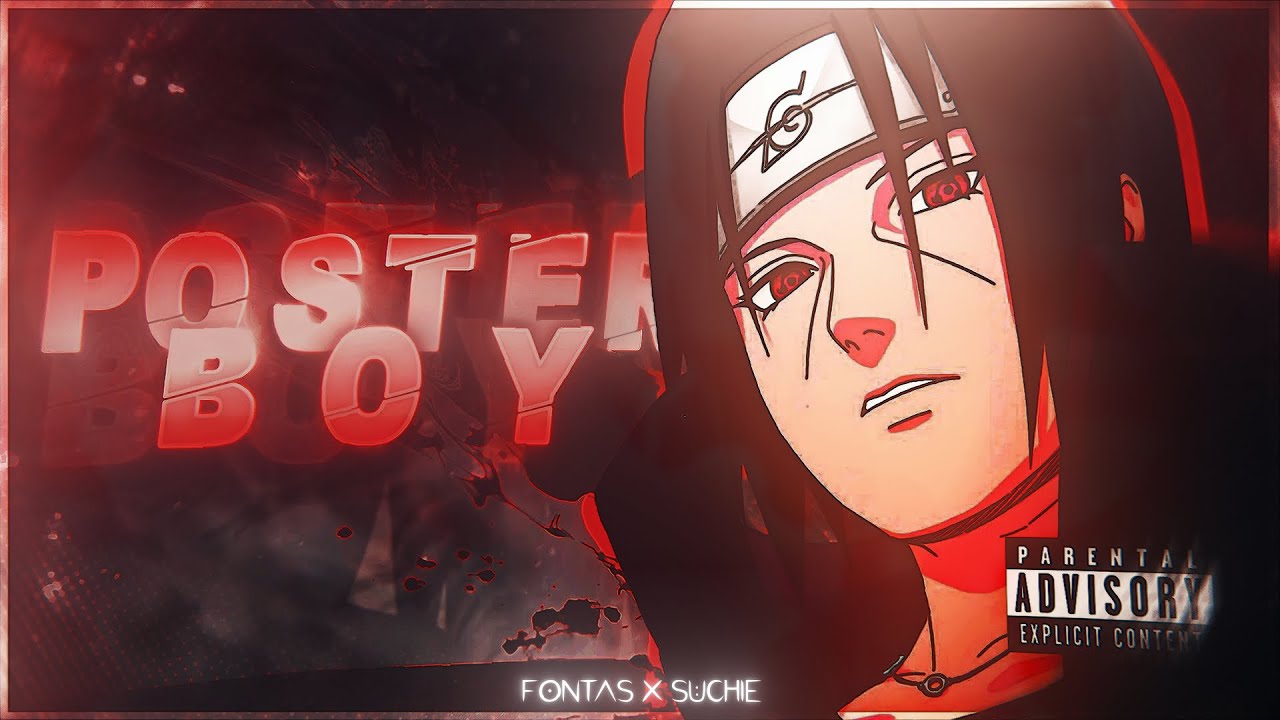 Poster Boy Collab - Sasuke x Itachi [Edit/AMV]