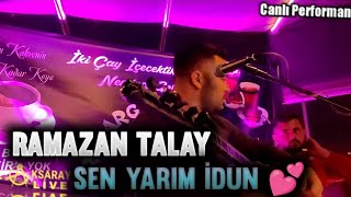 Ramazan Talay Sen Yarim İdun