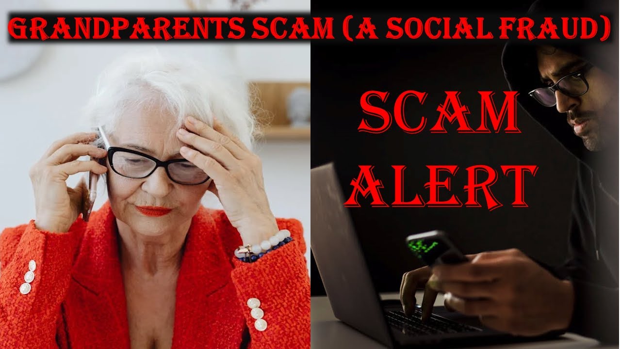 GRANDPARENTS SCAM (A SOCIAL FRAUD)