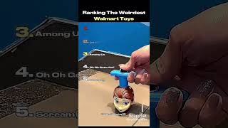 Ranking weirdest Walmart toys