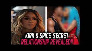 Rasheeda EXPOSES Kirk and Spice’s SECRET Relationship!