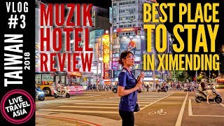 Best Place to Stay in Ximending Taipei Taiwan
