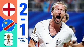 ENGLAND vs DR CONGO (2 - 1) | Full Match Highlights and Goals | FIFA World Cup 2026 | Harry Kane | 