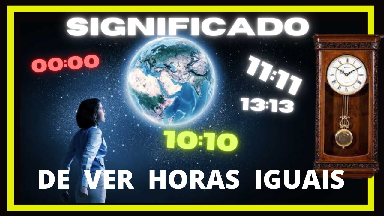 O Que Significa Horas Iguais 1111 - RETOEDU