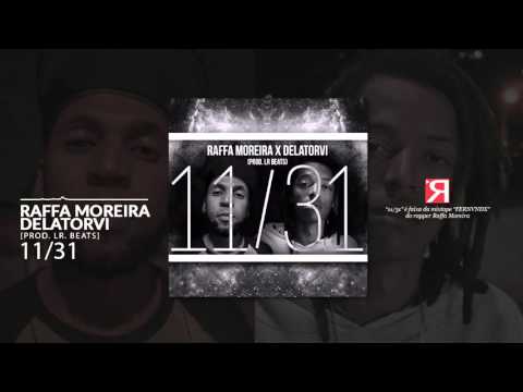 Raffa Moreira x Delatorvi - 11/31: "O Rap Mais Motivador do Ano" (Prod. LR Beats)