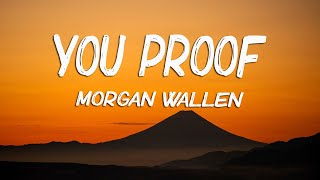 Morgan Wallen - You Proof (Lyrics)