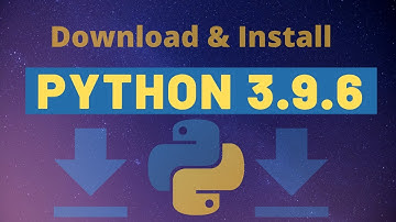 How to Install Python 3.9.6 on Windows 10