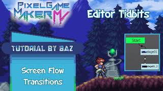 Editor Tidbits - Screen Flow Transitions - Pixel Game Maker MV