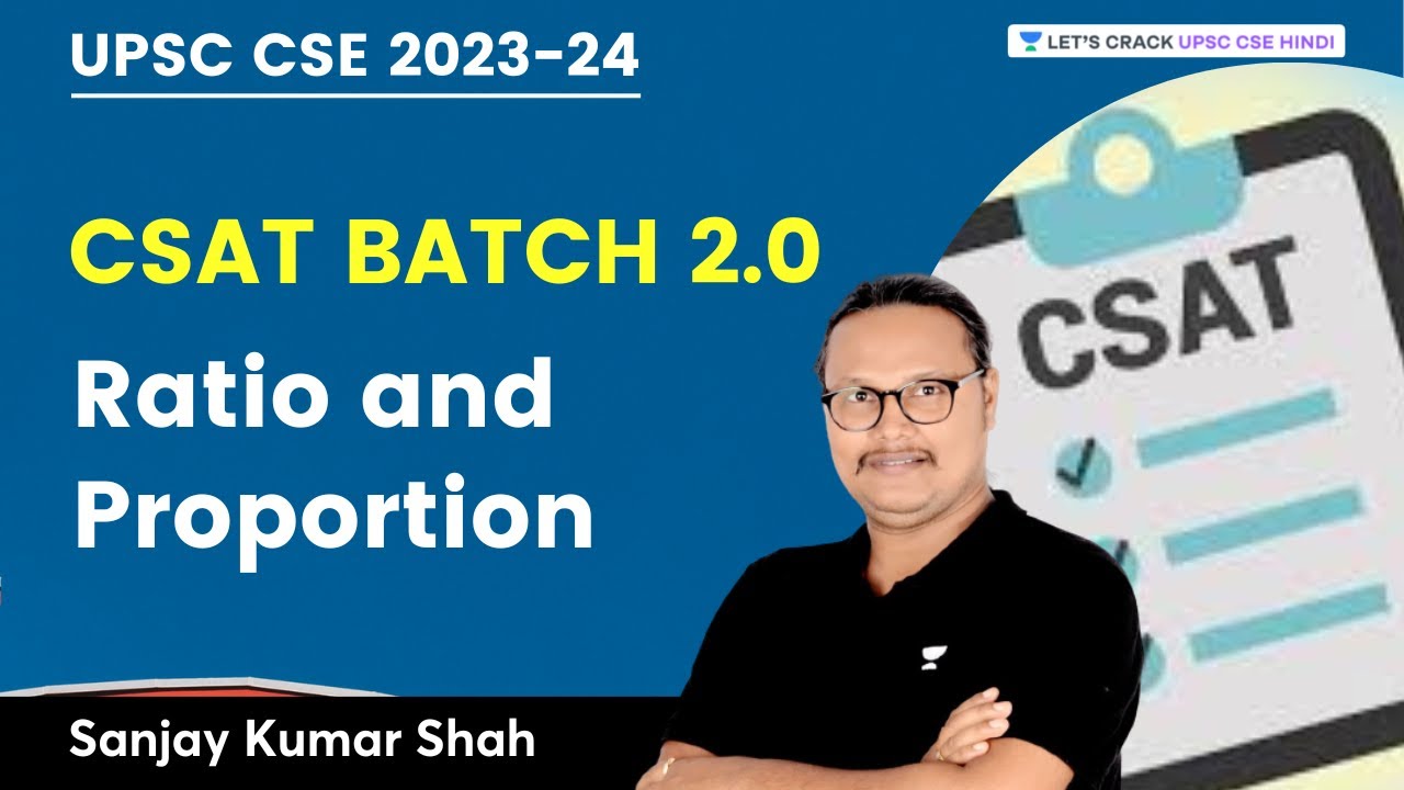 Ratio and Proportion | CSAT Batch 2.0 | UPSC CSE 2023 | Sanjay Kumar ...