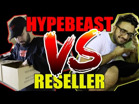 The HypeBeast VS The Reseller (Episode 1)