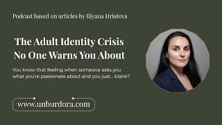The Adult Identity Crisis No One Warns You About | Unburdora: Inner Life Radio