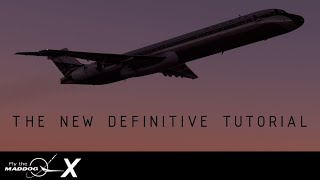 Microsoft Flight Simulator 2020, Leonardo Maddog X, The New Definitive Tutorial
