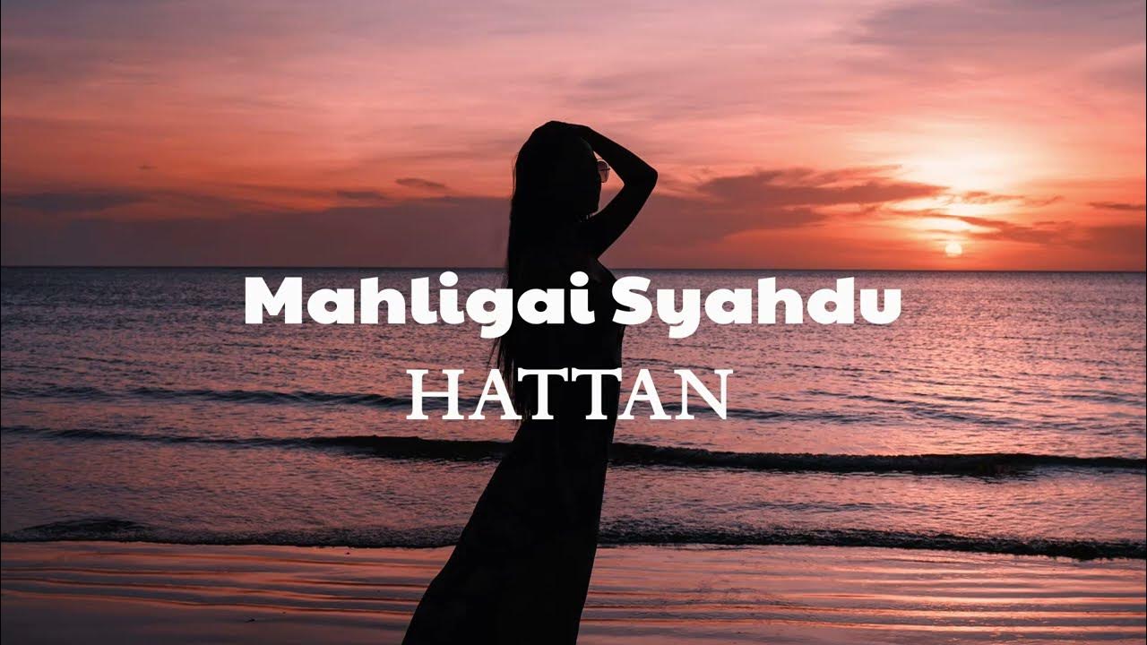 HATTAN - Mahligai Syahdu (Official Lyric Video) - YouTube