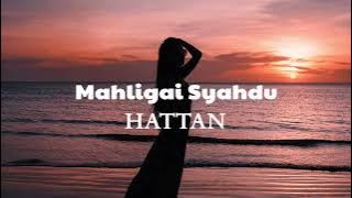 HATTAN - Mahligai Syahdu