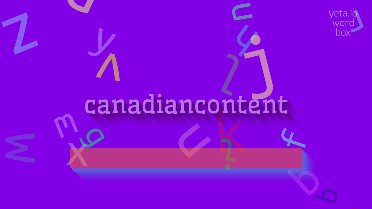 How to say "canadiancontent"! (High Quality Voices)