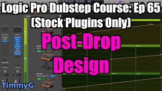 Logic Pro Dubstep Course (Stock Plugins Only) – Ep. 65: Designing the Post Drop