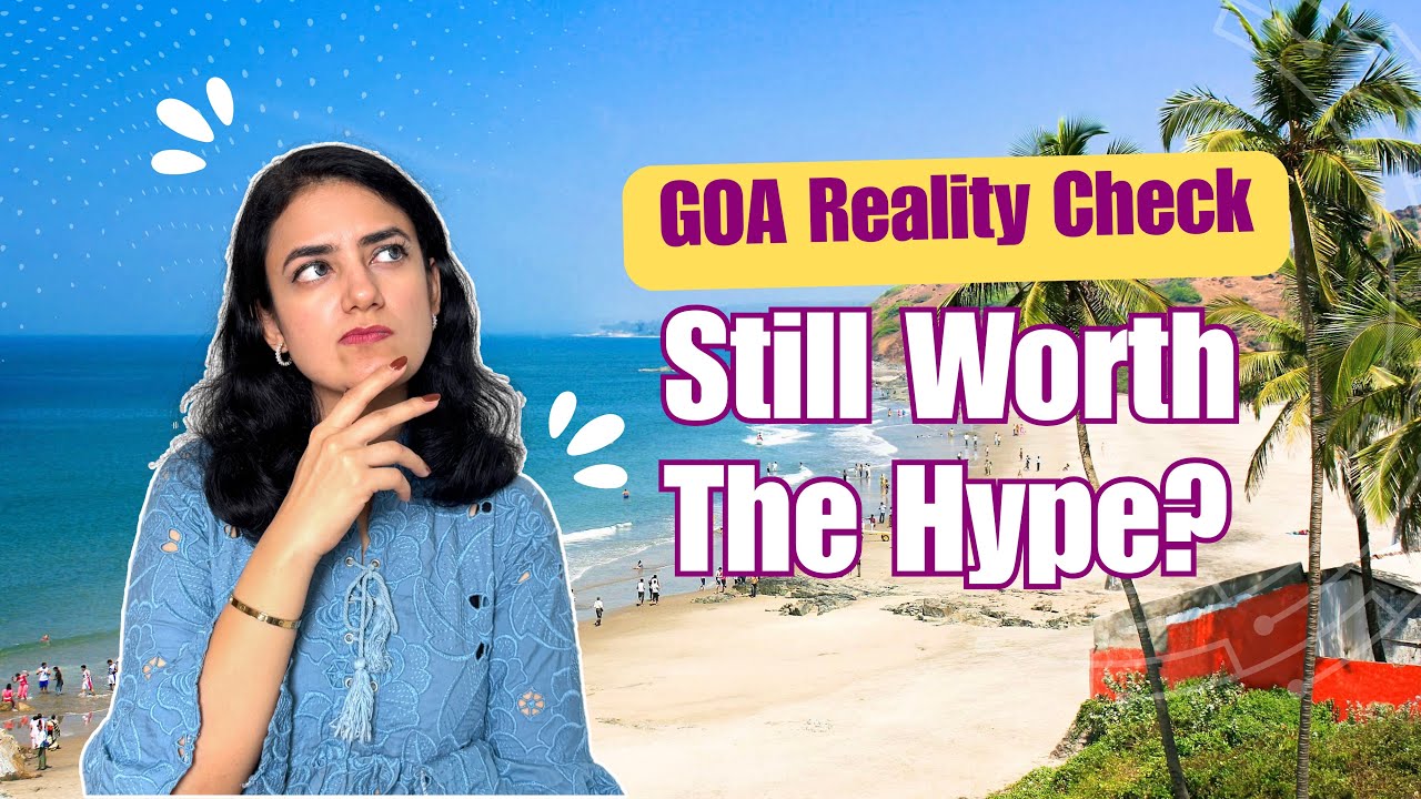 Is Goa Still Worth Visiting? What’s Really Happening in 2025!