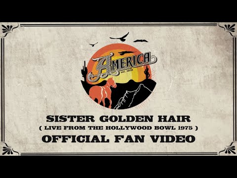 America - Sister Golden Hair (Live From the Hollywood Bowl 1975