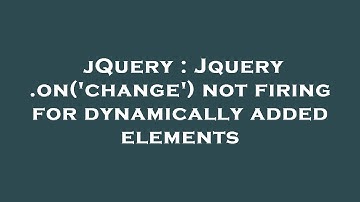 jQuery : Jquery .on(