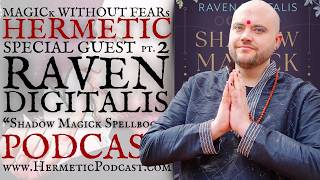 Raven Digitalis "Shadow Magick Spellbook" and Esoteric Empathy | HERMETIC PODCAST