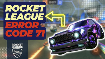 How To Fix Rocket League Error Code 71